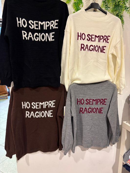 maglione ho sempre ragione-taglia unica-la bottega di cristina